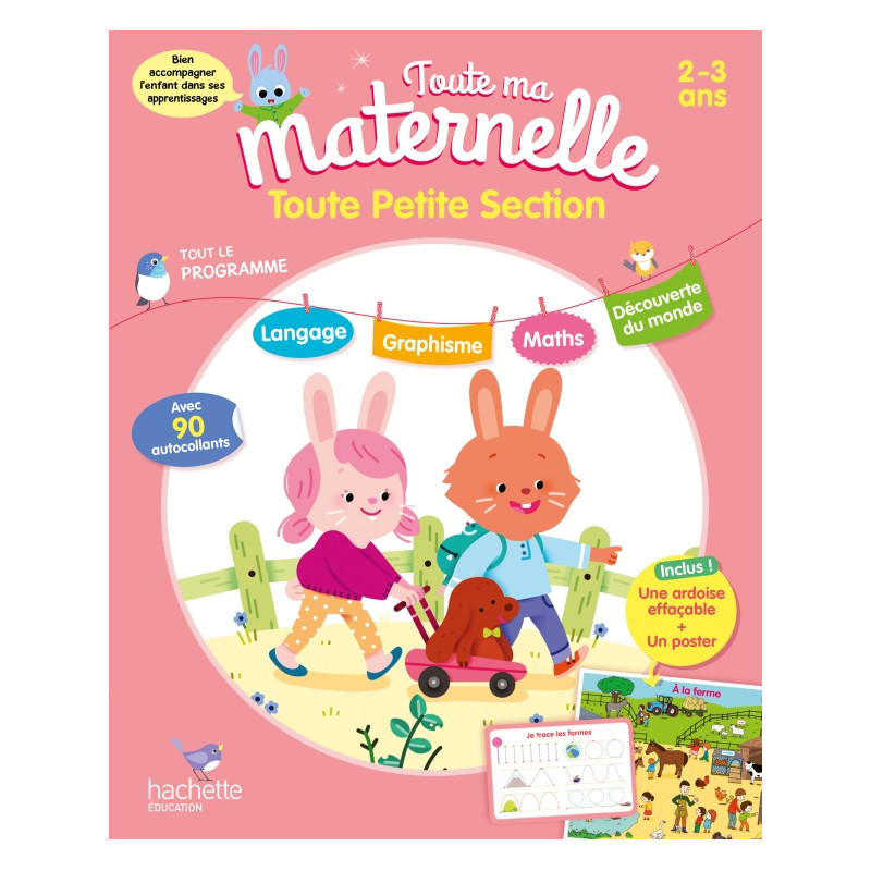 Toute ma maternelle - Toute Petite Section 2-3 ans Toute ma maternelle - Toute Petite Section 2-3 ans