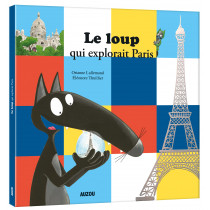 Mes grands albums - LE LOUP QUI EXPLORAIT PARIS (Grand format)