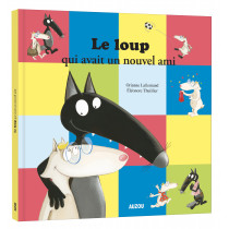 Mes grands albums - LE LOUP QUI AVAIT UN NOUVEL AMI (Grand format)