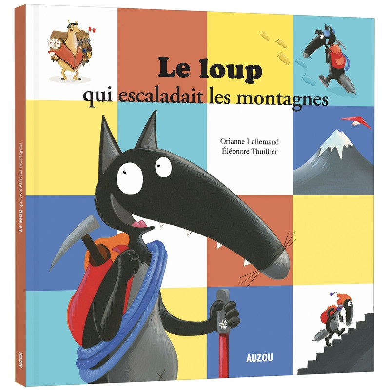 Mes grands albums - LE LOUP QUI ESCALADAIT LES MONTAGNES (Grand format) Mes grands albums - LE LOUP QUI ESCALADAIT LES MONTAGNES (Grand format)