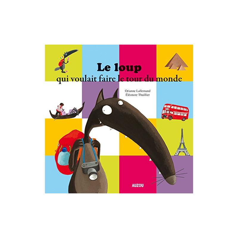 Mes grands albums - LE LOUP QUI VOULAIT FAIRE LE TOUR DU MONDE (Grand format) Mes grands albums - LE LOUP QUI VOULAIT FAIRE LE TOUR DU MONDE (Grand format)