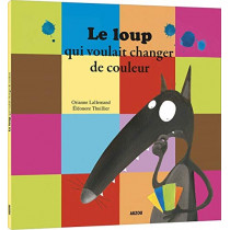 Mes grands albums - LE LOUP QUI VOULAIT CHANGER DE COULEUR (Grand format)