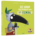 Livres pour enfants - Mes grands albums collector -LE LOUP QUI VOYAGEAIT DANS LE TEMPS - Livraison rapide Tunisie