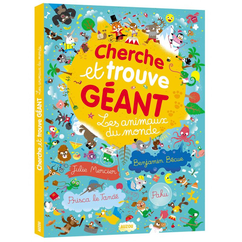 Cherche et trouve géant - CHERCHE ET TROUVE GÉANT - LES ANIMAUX DU MONDE Cherche et trouve géant - CHERCHE ET TROUVE GÉANT - LES ANIMAUX DU MONDE
