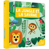 MON ANIM'AGIER - LA JUNGLE ET LA SAVANE