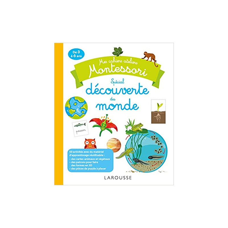 Montessori : Mes cahiers Ateliers - Découverte du monde