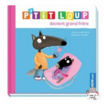 Livres pour enfants - Mes p'tits loups albums - P'TIT LOUP DEVIENT GRAND FRÈRE - Livraison rapide Tunisie