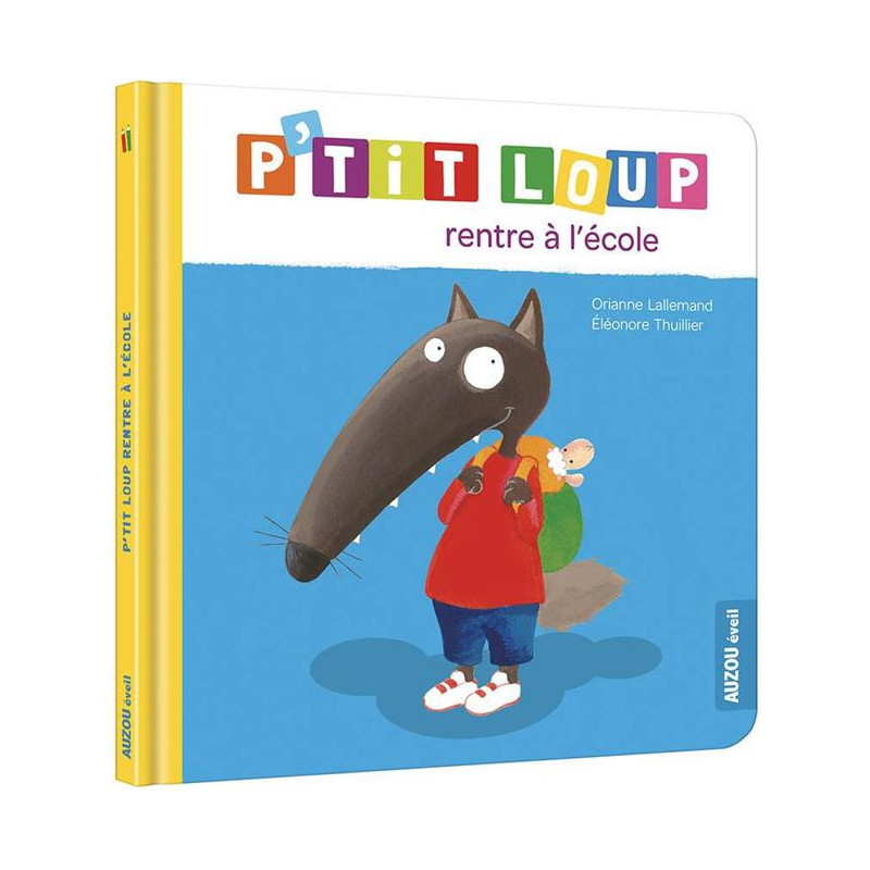 Mes p'tits loups albums -P'TIT LOUP RENTRE A L'ECOLE NE Mes p'tits loups albums -P'TIT LOUP RENTRE A L'ECOLE NE