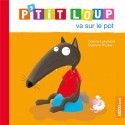 Livres pour enfants - Mes p'tits loups albums - P'TIT LOUP VA SUR LE POT NE - Livraison rapide Tunisie