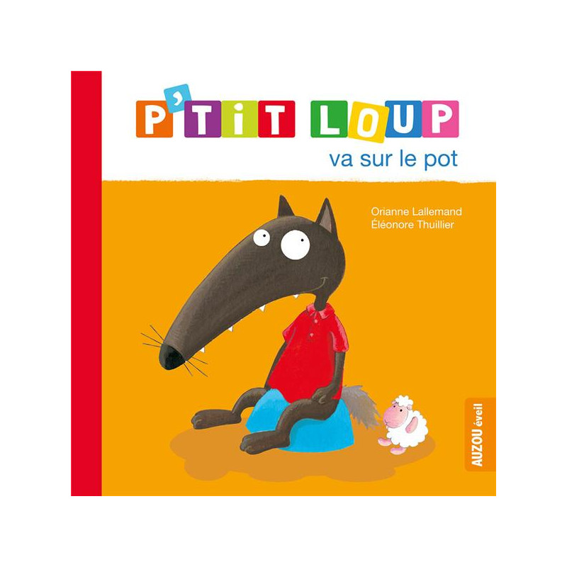 Mes p'tits loups albums - P'TIT LOUP VA SUR LE POT NE Mes p'tits loups albums - P'TIT LOUP VA SUR LE POT NE