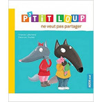 Livres pour enfants - Mes p'tits loups albums - P'TIT LOUP NE VEUT PAS PARTAGER NE - Livraison rapide Tunisie