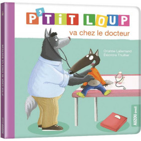 Mes p'tits loups albums - P'TIT LOUP VA CHEZ LE DOCTEUR