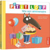Mes p'tits loups albums - P'TIT LOUP FÊTE SON ANNIVERSAIRE NE