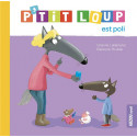 Livres pour enfants - Mes p'tits loups albums - P'TIT LOUP EST POLI NE - Livraison rapide Tunisie