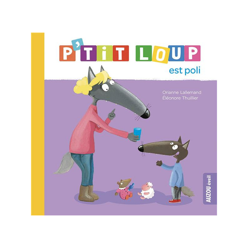 Mes p'tits loups albums - P'TIT LOUP EST POLI NE Mes p'tits loups albums - P'TIT LOUP EST POLI NE