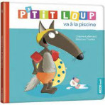 Livres pour enfants - Mes p'tits loups albums - P'TIT LOUP VA A LA PISCINE NE - Livraison rapide Tunisie