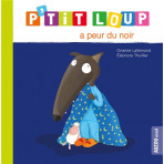 Livres pour enfants - Mes p'tits loups albums - P'TIT LOUP A PEUR DU NOIR NE - Livraison rapide Tunisie