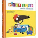 Livres pour enfants - Mes p'tits loups albums - P'TIT LOUP PART EN VACANCES NE - Livraison rapide Tunisie
