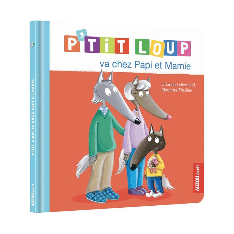 Mes p'tits loups albums - P'TIT LOUP VA CHEZ PAPI ET MAMIE Mes p'tits loups albums - P'TIT LOUP VA CHEZ PAPI ET MAMIE