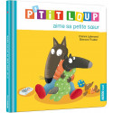 Livres pour enfants - Mes p'tits loups albums - P'tit loup aime sa petite soeur. - Livraison rapide Tunisie