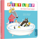 Livres pour enfants - Mes p'tits loups albums - P'tit Loup se lave tout seul - Livraison rapide Tunisie