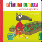 Livres pour enfants - Mes p'tits loups albums - P'TIT LOUP APPREND À JARDINER - NE - Livraison rapide Tunisie