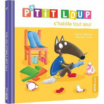 Livres pour enfants - Mes p'tits loups albums - P'TIT LOUP S'HABILLE TOUT SEUL - NE - Livraison rapide Tunisie