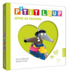Livres pour enfants - Mes p'tits loups albums - P'tit Loup aime sa Nounou - Livraison rapide Tunisie