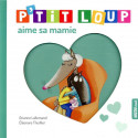 Livres pour enfants - Mes p'tits loups albums - P'tit Loup aime sa mamie - Livraison rapide Tunisie