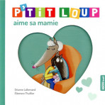 Livres pour enfants - Mes p'tits loups albums - P'tit Loup aime sa mamie - Livraison rapide Tunisie