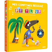 MES HISTOIRES AVEC P'TIT LOUP /COMPTINES REGGAE P'TIT LOUP