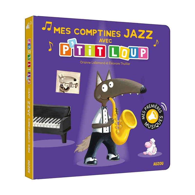 MES HISTOIRES AVEC P'TIT LOUP : MES COMPTINES JAZZ AVEC P'TIT LOUP