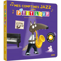 MES HISTOIRES AVEC P'TIT LOUP : MES COMPTINES JAZZ AVEC P'TIT LOUP