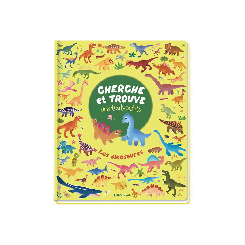 CHERCHE ET TROUVE DES TOUT-PETITS LES DINOSAURES