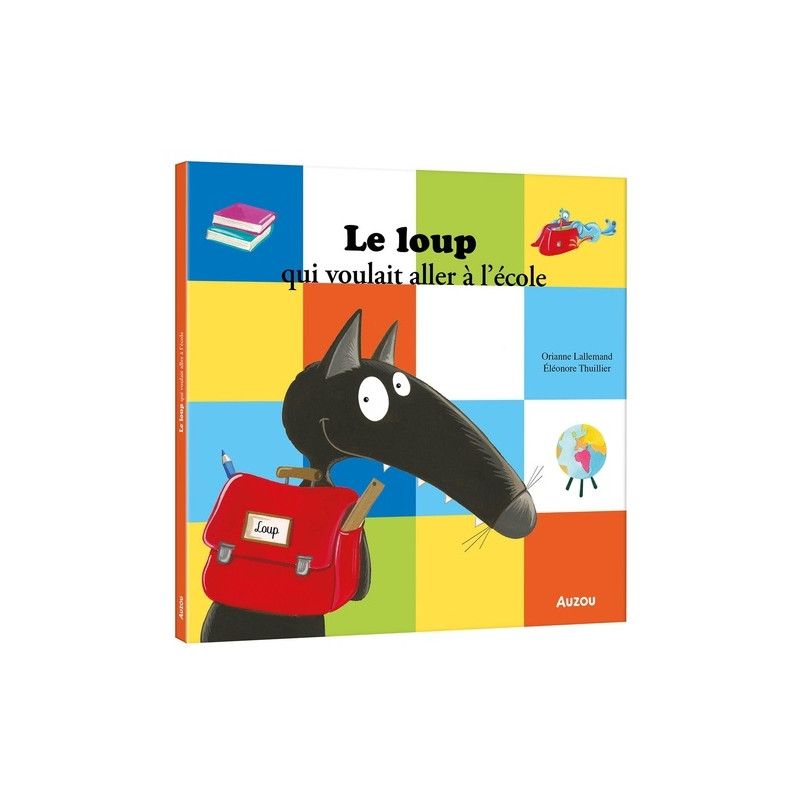 Mes grands albums -LE LOUP QUI VOULAIT ALLER A L'ECOLE (GRAND FORMAT)