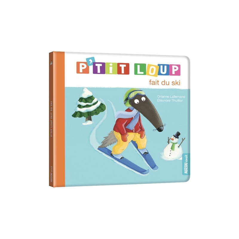 Mes albums P'tit loup -P'TIT LOUP FAIT DU SKI Mes albums P'tit loup -P'TIT LOUP FAIT DU SKI