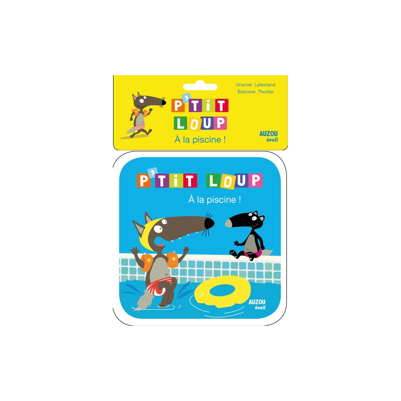 LIVRE DE BAIN - P'TIT LOUP A LA PISCINE