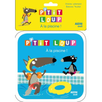 LIVRE DE BAIN - P'TIT LOUP A LA PISCINE