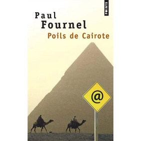 Poils de cairote - Paul Fournel