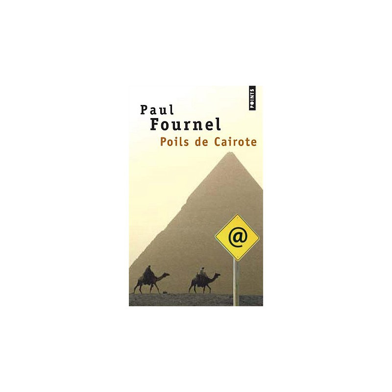 Poils de cairote - Paul Fournel