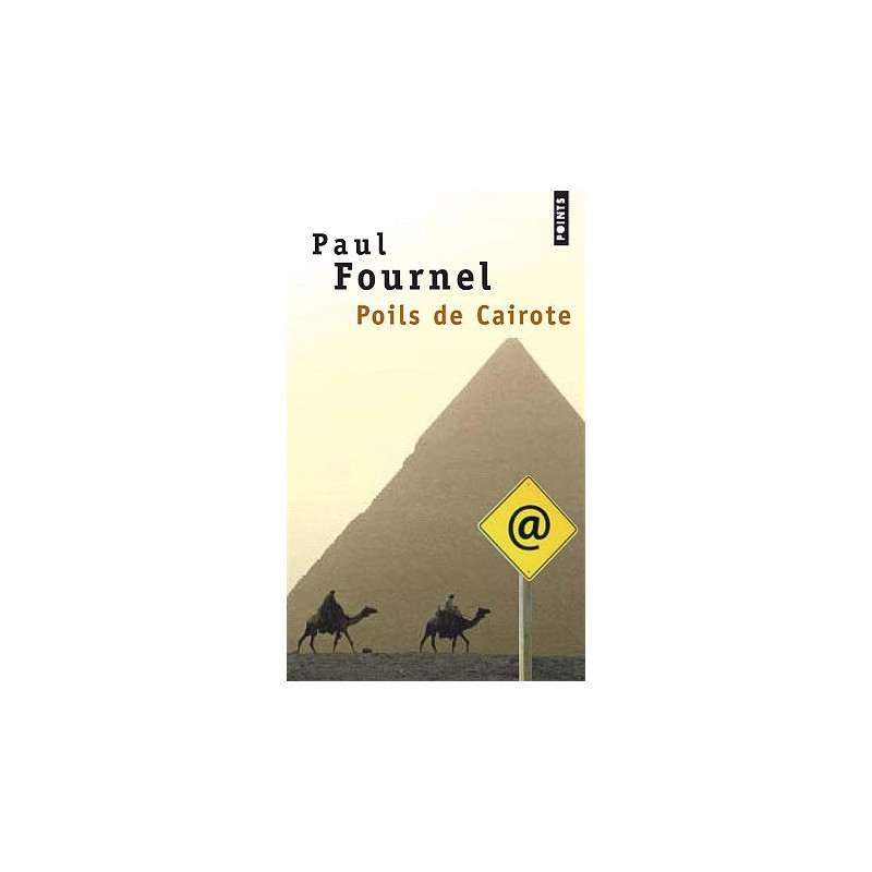 Poils de cairote - Paul Fournel Poils de cairote - Paul Fournel