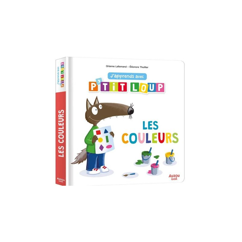 J'APPRENDS AVEC P'TIT LOUP - LES COULEURS J'APPRENDS AVEC P'TIT LOUP - LES COULEURS