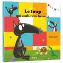 Livres pour enfants - Mes grands albums - LE LOUP QUI VOULAIT ETRE HEUREUX (GRAND FORMAT) - Livraison rapide Tunisie