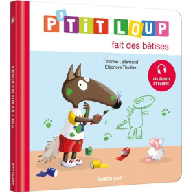 Mes p'tits loups albums - P'tit Loup fait des bêtises