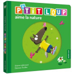 Livres pour enfants - Mes p'tits loups albums - P'tit Loup aime la nature - Livraison rapide Tunisie