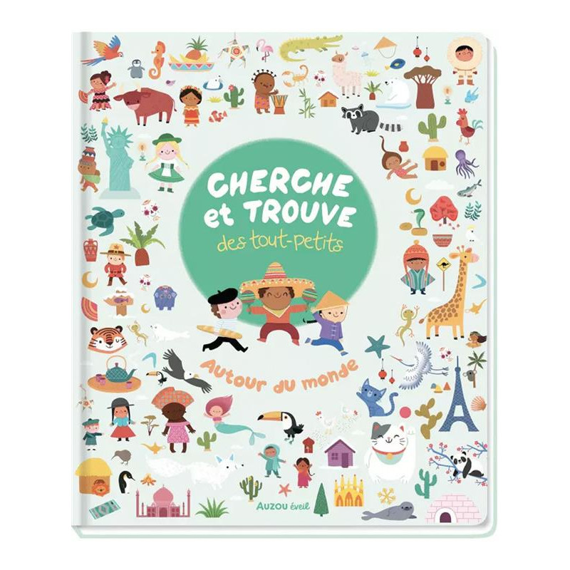 CHERCHE ET TROUVE DES TOUT-PETITS - AUTOUR DU MONDE CHERCHE ET TROUVE DES TOUT-PETITS - AUTOUR DU MONDE
