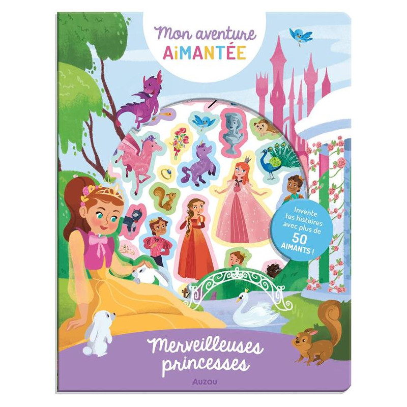 MON AVENTURE AIMANTEE - MERVEILLEUSES PRINCESSES