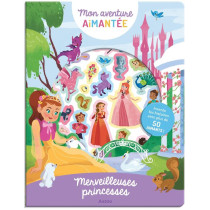 MON AVENTURE AIMANTEE - MERVEILLEUSES PRINCESSES