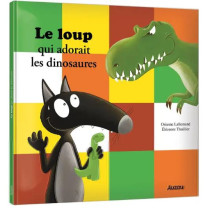 Mes grands albums - LE LOUP QUI ADORAIT LES DINOSAURES (GRAND FORMAT)