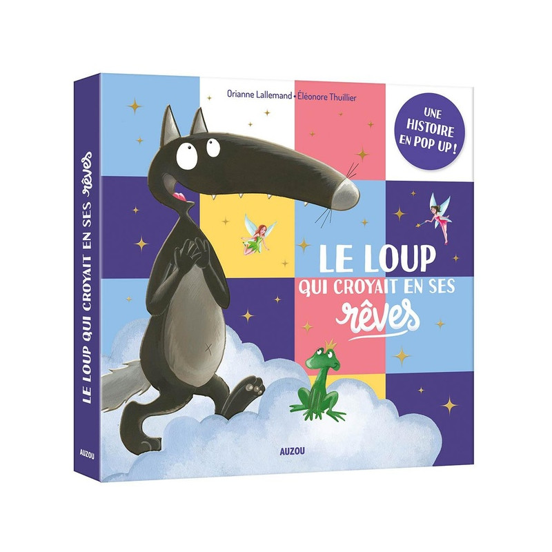 Le loup qui croyait en ses rêves - Pop-up Le loup qui croyait en ses rêves - Pop-up